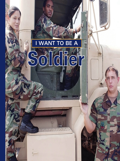 Dan Liebman 的 I Want to Be a Soldier 內容詳情 - 可供借閱